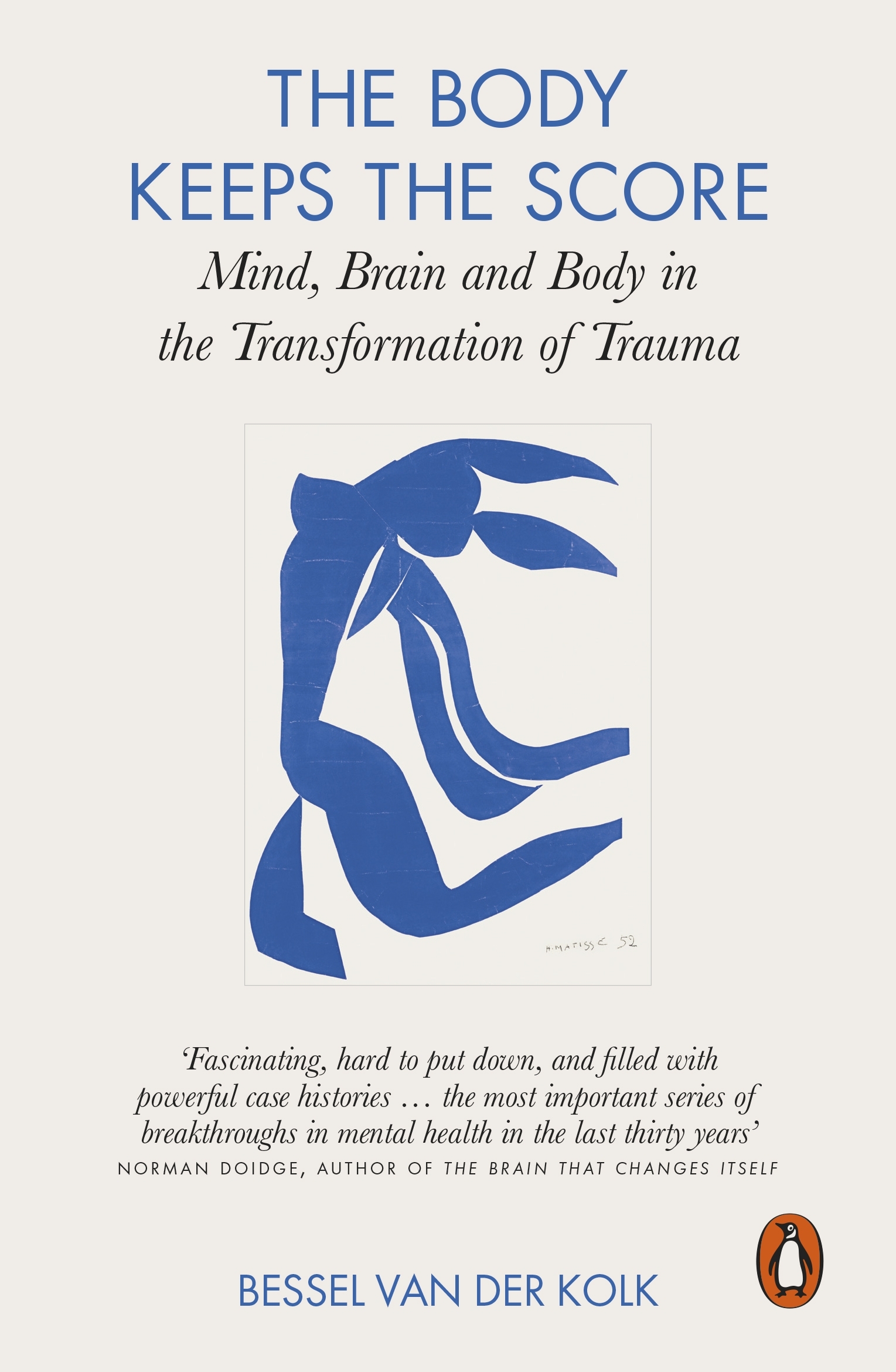 The Body Keeps the Score: Mind, Brain and Body in the Transformation of Trauma - best positive psychology books