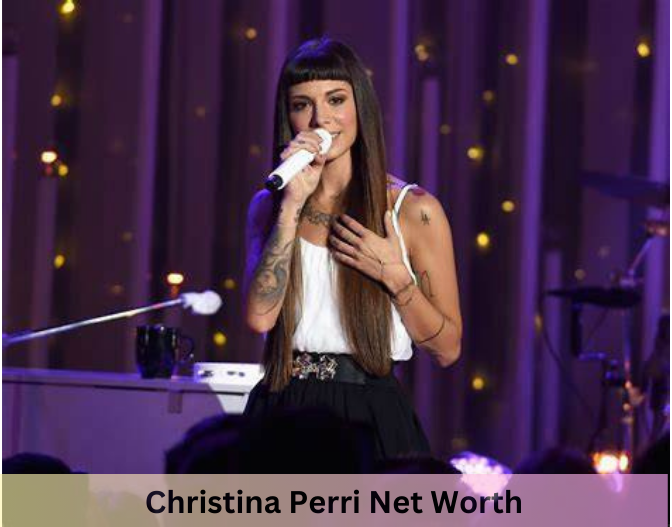 Christina Perri Net Worth